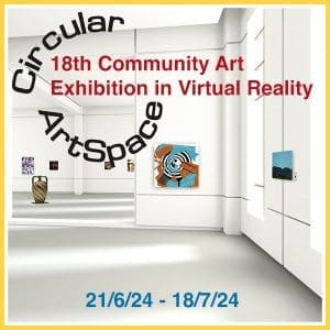 Circular ArtSpace 18th Community Art Exhibition in Virtual Reality Flyer